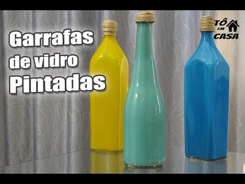 Como Pintar garrafas de Vidro - Tô em Casa