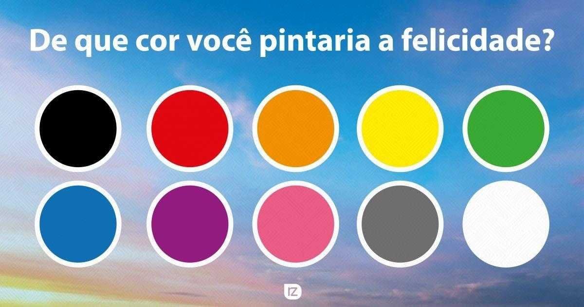 Com qual cor voce pintaria a felicidade Veja o que